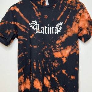 Latina T-Shirt, Cute Latina Shirt, Latina Girl Shirt, Latina Woman Shirt, bleached tye dye shirt, Latina Short Sleeve Shirt, Spanish Shirt