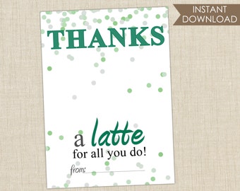 printable. thanks a latte card. thank you card. gift card holder. INSTANT DOWNLOAD