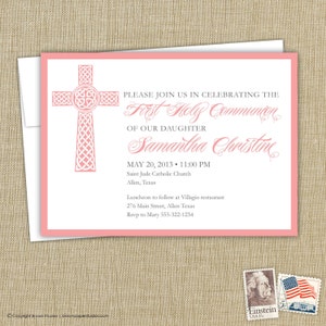 May include: Pink and white invitation card with a Celtic cross design. The text reads "Please join us in celebrating the First Holy Communion of our daughter Samantha Christine. May 20, 2013, 11:00 PM, Saint Jude Catholic Church, Allen, Texas. Luncheon to follow at Villagio restaurant, 276 Main Street, Allen Texas. Rsvp to Mary 555-322-1234."