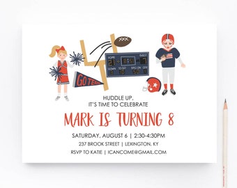 May include: A white invitation with red and blue accents. It features a football player and a cheerleader with a football field and scoreboard in the background. The text reads "Huddle Up, It's Time to Celebrate Mark is Turning 8". The invitation includes the date, time, address, and RSVP information.