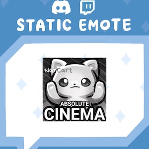May include: A digital graphic featuring a cute, grayscale cat with large eyes and outstretched paws. The text "STATIC EMOTE" is above the cat, with "ABSOLUTE CINEMA" below. Discord and Twitch icons are at the top.