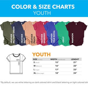 May include: Color and size chart for youth t-shirts. The chart displays various colors, including green, navy, peach, and maroon. Measurements are provided in inches for width and length, ranging from 15" to 18" wide and 21" to 24" long.
