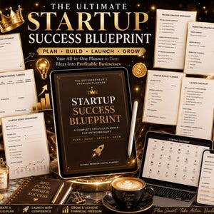 May include: A digital business planner titled The Ultimate Startup Success Blueprint, featuring a tablet, laptop, and smartphone displaying strategy worksheets, a budget planner, and a 12-month roadmap with gold accents, a rocket icon, and crown graphics.