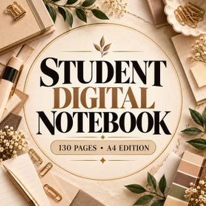 May include: A circular graphic design featuring the text STUDENT DIGITAL NOTEBOOK in bold black and brown lettering, with the subtext 130 PAGES • A4 EDITION. The design is centred on a light beige background surrounded by stationery items.