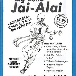 May include: A black and white Jai-Alai program from Big Bend, featuring a player illustration. The program includes text about Superfecta games, new features, and the start time of the first game. The official price is $1.25.