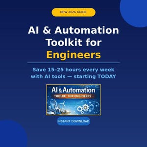 Puede incluir: Gráfico azul oscuro con el texto "AI & Automation Toolkit for Engineers". La imagen incluye el texto "Save 15-25 hours every week with AI tools - starting TODAY". Una imagen más pequeña dice "AI & Automation TOOLKIT FOR ENGINEERS" e "INSTANT DOWNLOAD."