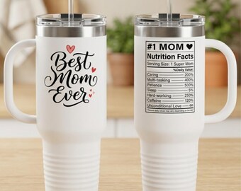 Best Mom Ever 40 Unzen Becher, Muttertagsgeschenk für Mama, Mama Ernährungsangaben Tasse, Thermotasse