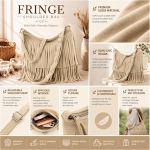 May include: A beige shoulder bag featuring layered fringe, an adjustable strap, and a zipper closure. The bag is made of a soft suede material and includes a spacious interior compartment. The text "FRINGE SHOULDER BAG" is visible at the top.