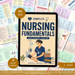 May include: An e-book titled "Complete Nursing Fundamentals" with a nurse illustration. The cover includes the text "Quick Reference Save Time." Additional text includes "Instant Download," "New 2026," and "E-BOOK." The image also shows nursing care topics.