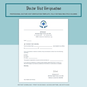 May include: A white doctor's visit verification template with the text "Doctor Visit Verification" at the top. The template includes fields for patient information, treatment details, and a doctor's signature. The template is designed for professional use.