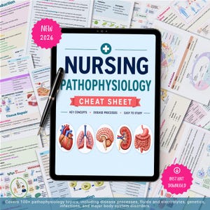 May include: A digital tablet displaying a Nursing Pathophysiology Cheat Sheet with the text NEW 2026 and INSTANT DOWNLOAD. The screen features medical illustrations of a heart, lungs, brain, kidney, and intestines, with a black pen resting on the side.