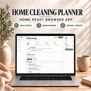 May include: A laptop displaying the Home Cleaning Planner Home Reset browser app with a dashboard showing daily tasks, room planner, and progress metrics. The screen features text including Daily Resets, Room Planner, and Offline + Private.