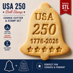 May include: A bell-shaped cookie cutter and stamp set with the text "USA 250" and the years "1776-2026". The design includes five stars at the bottom. The set is labeled as a digital STL file, ready for 3D printing.
