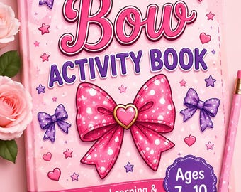 Bow Activity Book for Girls | Preschool Learning Fun (Ages 7-10) (PDF Download)