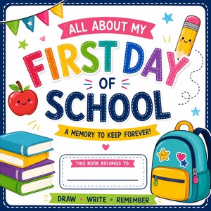 Peut inclure: Une couverture de livre colorée intitulée ALL ABOUT MY FIRST DAY OF SCHOOL A MEMORY TO KEEP FOREVER! avec une pile de quatre livres, un sac à dos bleu sarcelle avec des autocollants, un crayon souriant, une pomme rouge et des fanions.