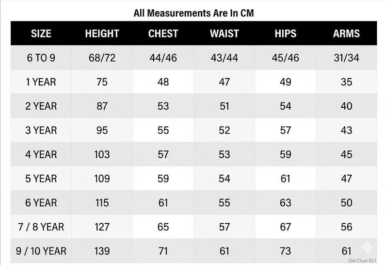 May include: A black and white size chart table with the text All Measurements Are In CM at the top. The table lists sizes from 6 to 9 months up to 9/10 years, with corresponding measurements in centimeters for height, chest, waist, hips, and arms.