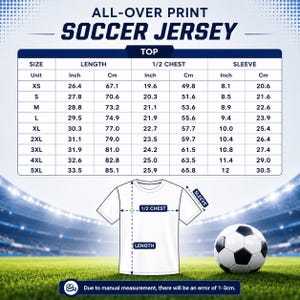 May include: A size chart for an all-over print soccer jersey featuring a table with measurements in inches and centimeters for sizes XS through 5XL. The graphic includes a white t-shirt diagram with length, chest, and sleeve indicators.