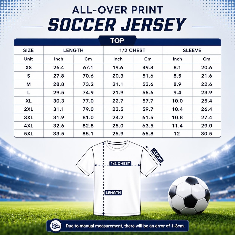 May include: A size chart for an all-over print soccer jersey featuring a table with measurements in inches and centimeters for sizes XS through 5XL. The graphic includes a white t-shirt diagram with length, chest, and sleeve indicators.