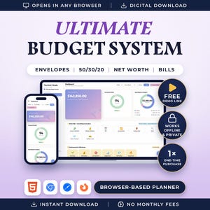 May include: A digital budget planner interface displayed on a smartphone and a laptop screen. The text reads ULTIMATE BUDGET SYSTEM, ENVELOPES, 50/30/20, NET WORTH, BILLS, FREE DEMO LINK, WORKS OFFLINE & PRIVATE, 1x ONE-TIME PURCHASE, BROWSER-BASED PLANNER.