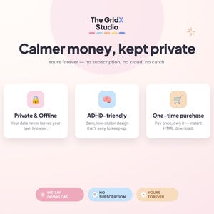 Puede incluir: Una p&aacute;gina de aterrizaje de producto digital para The GridX Studio con el texto Calmer money, kept private. Destaca tres caracter&iacute;sticas: Private & Offline, ADHD-friendly y One-time purchase, con botones para Instant Download, No Subscription y Yours Forever.