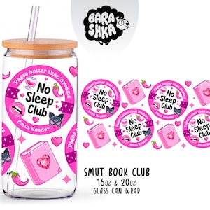 May include: A clear glass can with a bamboo lid and straw, featuring a pink and white design with the text "No Sleep Club" and "Smut Reader." The design includes hearts, lips, a cat mask, and a book. The words "Smut Book Club" are also visible.