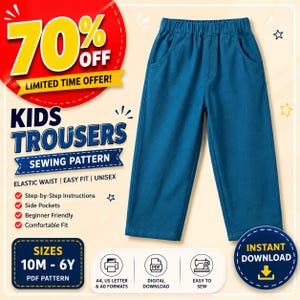 May include: A digital sewing pattern for kids trousers featuring a pair of blue pants with an elastic waist and side pockets. The graphic includes text such as 70% OFF, KIDS TROUSERS SEWING PATTERN, SIZES 10M-6Y, and INSTANT DOWNLOAD.