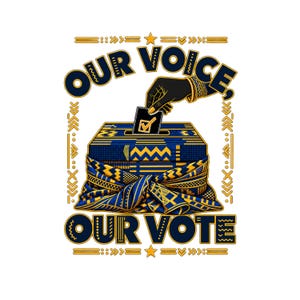 Unsere Stimme, unsere Wahl (PNG), Kente-Wahlurnen-Design, T-Shirt für schwarze Wähler (PNG), Afrozentrische Wahl-Sublimation, Afrikanisches Wahlmuster (DTF)