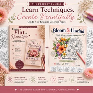 May include: A bundle featuring two coloring guides titled From Flat to Beautiful and Bloom & Unwind. The set includes 13 essential coloring techniques and 50 printable flower coloring pages with floral illustrations, text, and colored pencils.