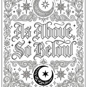 May include: Black and white illustration with the text "As Above, So Below." The design features crescent moons, stars, and ornate floral and scrollwork borders. Two crows and a pentagram are at the bottom.