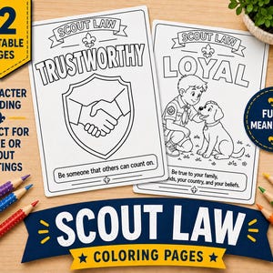 May include: Two printable coloring pages featuring the Scout Law. One page displays the word TRUSTWORTHY above a shield with a handshake illustration. The other page shows the word LOYAL above a scout kneeling with a dog. Both pages include text.