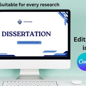 May include: A desktop computer displays a dissertation template. The screen shows the word "DISSERTATION" in navy blue, with the university logo and the text "Presented By Pedro Fernandes." The text "Suitable for every research" and "Editable in Canva" are also visible.