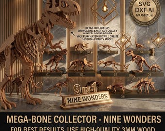 May include: A collection of nine laser-cut wooden dinosaur skeleton models, including a large T-Rex, displayed with a sign reading 9 IN-1 NINE WONDERS. The digital bundle includes SVG, DXF, and AI files for 3mm wood construction.