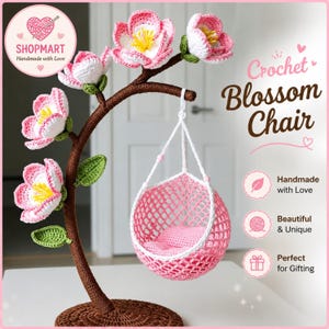 May include: A handcrafted crochet blossom chair with a pink and white design. The chair is suspended from a brown branch adorned with pink and white crochet flowers and green leaves. The base is brown and circular. The text "Crochet Blossom Chair" is visible.