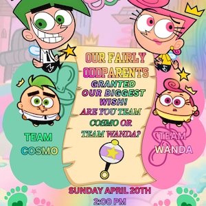 May include: A colorful gender reveal invitation featuring cartoon characters Cosmo and Wanda. The invitation includes text such as "Our Fairly Oddparents" and "Team Cosmo or Team Wanda?" with event details.