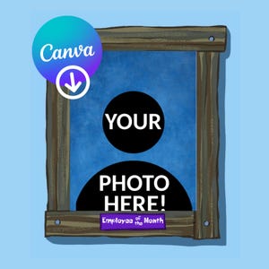 May include: A wooden frame with a blue background and the text "YOUR PHOTO HERE!" in white. The frame has a purple banner that says "Employee of the Month". A Canva logo is in the upper left corner.