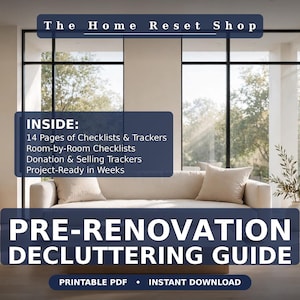 May include: A digital Pre-Renovation Decluttering Guide from The Home Reset Shop. The text lists 14 pages of checklists and trackers, room-by-room checklists, donation and selling trackers, and project-ready in weeks. Printable PDF format.