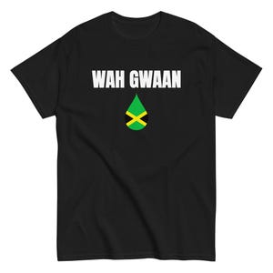 Wah Gwaan Jamaican Patois T-Shirt | Caribbean Culture Reggae Tee