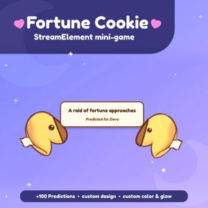 May include: A digital graphic featuring two cartoon fortune cookies on a gradient purple background. The text reads "Fortune Cookie" and "StreamElement mini-game." A banner states "A raid of fortune approaches." Additional text includes "+100 Predictions, custom design, custom color & glow."