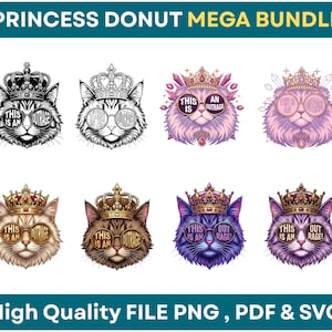May include: A digital graphic bundle titled PRINCESS DONUT MEGA BUNDLE featuring eight illustrations of cats wearing crowns and round glasses. Each cat has the text THIS IS AN OUTRAGE printed on the lenses. The designs include black and white, pink, brown, and purple color variations.