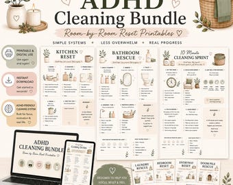 May include: A digital ADHD cleaning bundle featuring 10 printable templates for room-by-room resets. The set includes checklists for kitchen, bathroom, laundry, and bedroom tasks, displayed on a laptop screen and printed sheets with soft green and beige illustrations.