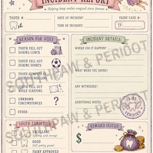 May include: A printed Tooth Fairy Incident Report form featuring a cartoon fairy, checkboxes for reasons for visit, tooth condition, and sections for incident details and rewards. The document includes text like Official Tooth Fairy Department.