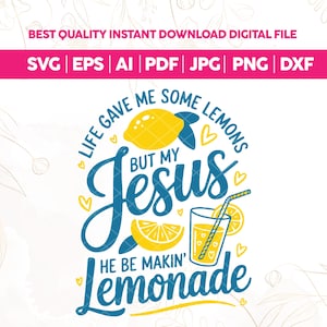 Può includere: Un design grafico digitale con il testo "LIFE GAVE ME SOME LEMONS BUT MY JESUS HE BE MAKIN' LEMONADE" in lettere blu. Il disegno include un limone giallo, una fetta di limone e un bicchiere di limonata con una cannuccia e piccoli cuori.