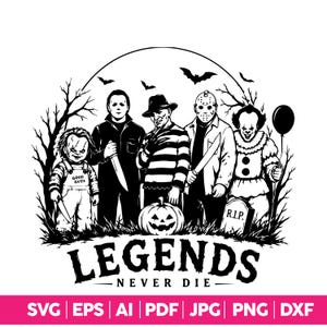 May include: A black and white graphic illustration featuring five horror movie characters standing in front of a pumpkin and trees. The text "LEGENDS NEVER DIE" is printed below the characters. The image includes bats and a balloon.