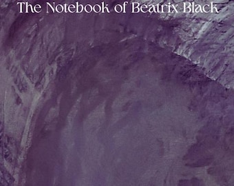 The Notebook of Beatrix Black