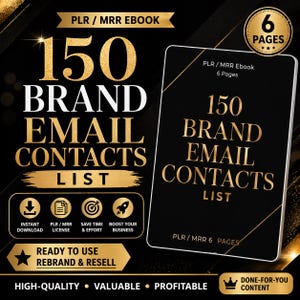 Könnte beinhalten: Werbung für ein digitales E-Book mit dem Titel "150 Brand Email Contacts List" für PLR/MRR-Zwecke. Das Design zeigt goldenen Text auf schwarzem Hintergrund, mit Symbolen für Sofort-Download, Lizenz, Zeitersparnis und Geschäftswachstum. Das E-Book hat 6 Seiten.