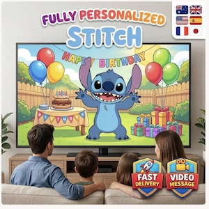 May include: A television screen shows a cartoon image of Stitch from Lilo & Stitch with the words "Happy Birthday." The image includes balloons, a cake, and presents. The words "Fully Personalized Stitch" are at the top. A family is seated on a sofa watching the screen.