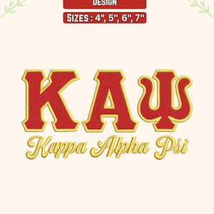May include: Red and gold embroidery machine design featuring the Greek letters K A Ψ and the words Kappa Alpha Psi. The design is available in sizes 4", 5", 6", and 7".