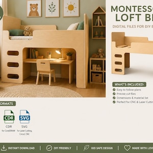 May include: A light-colored wooden Montessori loft bed with an integrated desk and chair underneath. The image includes text stating Montessori Loft Bed, Digital Files for DIY Builders, 3 File Formats, DXF, CDR, SVG, and What's Included.