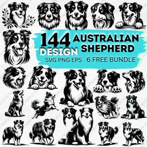 Puede incluir: Una colección de 144 diseños de Pastor Australiano en formatos SVG, PNG y EPS. Las imágenes presentan diversas ilustraciones en blanco y negro de la raza, incluyendo retratos y representaciones de cuerpo completo. El texto dice "144 AUSTRALIAN SHEPHERD DESIGN SVG PNG EPS 6 FREE BUNDLE."