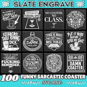 Puede incluir: Un juego de doce posavasos cuadrados de pizarra negra con textos y gráficos grabados en blanco, que incluyen frases humorísticas como "No Coaster, No Class" y "Yes, You Need A Fucking Coaster" sobre una superficie oscura.